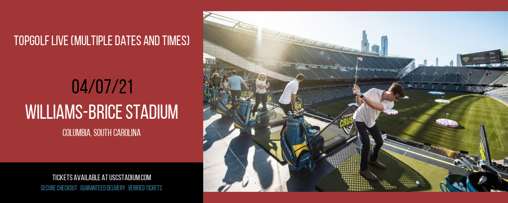 Topgolf Live (Multiple Dates and Times) at Williams-Brice Stadium tickets Topgolf Live (Multiple Dates and Times) at Williams-Brice Stadium