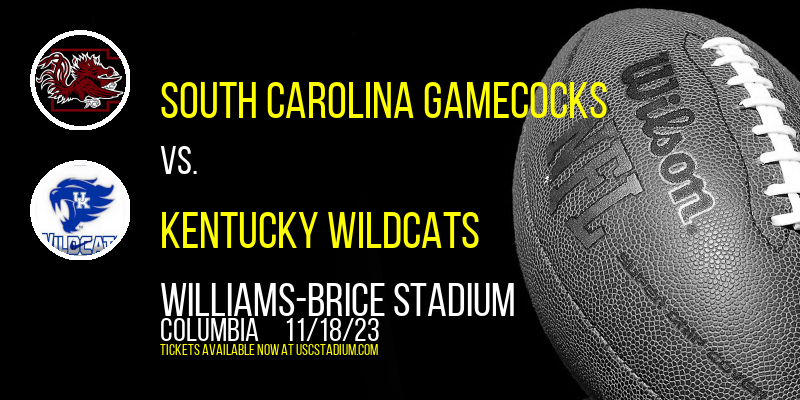 South Carolina Gamecocks vs. Kentucky Wildcats at Williams-Brice Stadium